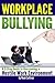 Workplace Bullying by Noah Sullivan