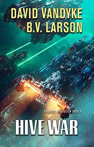 Hive War (Galactic Liberation #4)