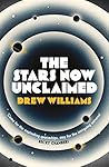 The Stars Now Unclaimed by Drew   Williams