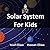 Solar System for Kids
