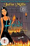 Heidi (Magic and Mayhem; 'Not-Quite', #5) Heidi (Magic and Mayhem; 'Not-Quite', #5)