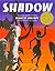 Shadow
