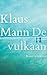De vulkaan by Klaus Mann