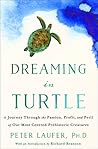 Dreaming in Turtle by Peter Laufer Dreaming in Turtle by Peter Laufer