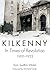 Kilkenny: In Times of Revol...