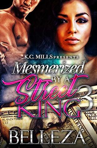 Mesmerized By A Street King 3 (Kindle Edition)
