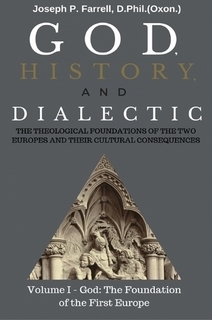 God, The Foundation of the First Europe (God, History, and Dialectic #1)