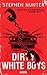 Dirty White Boys: Thriller (German Edition)