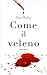 Come il veleno by Serena McLeen