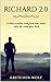 Richard 2.0