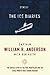 The Ice Diaries by William R. Anderson