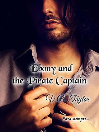 Ebony and the Pirate Captain (Kindle Edition)