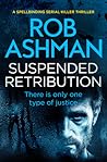 Suspended Retribution by Rob Ashman