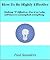 How To Be Highly Effective  by Paul Saunders