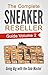 The Complete Sneaker Reseller Guide Volume 2 by Sole Masterson