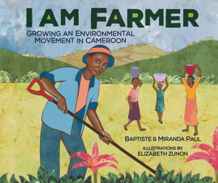 I Am Farmer: Growing an Environmental Movement in Cameroon (Hardcover)