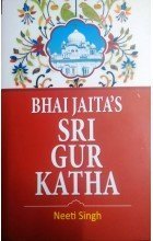 Bhai Jaita's Sri Gur Katha (Hardcover)
