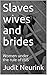 Slaves wives and brides: Wo...