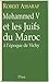 Mohammed V et les Juifs du Maroc à l'époque de Vichy by Robert Assaraf