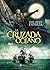 La cruzada del océano: La gran aventura de la conquista de América