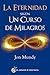 La eternidad según Un Curso de Milagros by Jon Mundy