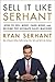 Sell It Like Serhant by Ryan Serhant