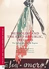 Mussolini and the Salò Republic, 1943–1945: The Failure of a Puppet Regime Mussolini and the Salò Republic, 1943–1945: The Failure of a Puppet Regime