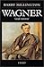 Wagner: Guide raisonné