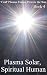Plasma Solar, Spiritual Hum...
