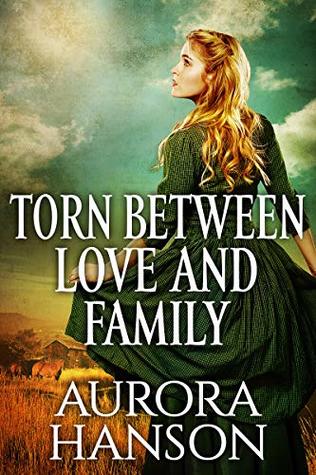 Torn Between Love and Family (Kindle Edition)