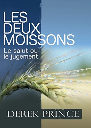 Les deux moissons: Le salut ou le jugement