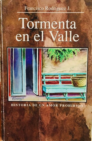 Tormenta en el valle: Historia de un amor prohibido