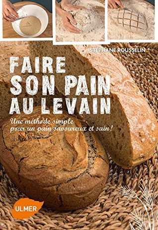 Faire Son Pain Au Levain (Paperback)