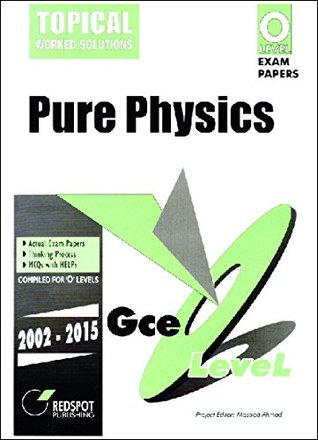 GCE O Level Pure Physics (Topical) 2002 to 2015