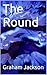 The Round