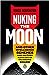 Nuking the Moon: And Other ...