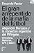 El gran arrepentido de la mafia del futbol. Alejandro Burzaco... by Facundo Pastor