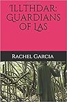 Illthdar: Guardians of Las (Illthdar, #1)