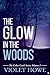 The Glow in the Woods (Ceda...