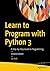 Learn to Program with Pytho...