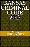 Kansas Criminal Code 2017