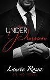 Under Pressure by Laurie Roma