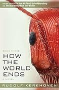 How the World Ends