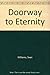 Doorway to eternity