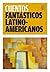 Cuentos Fantásticos Latinoa...