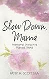 Slow Down, Mama: ...