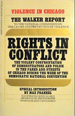 Rights In Conflict — Convention Week In Chicago – August 25-29, 1968
