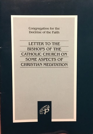 Letter to the Bishop of the Catholic Church on Some Aspects of Christian Meditation