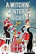 A Witchin' Winter's Night: Magic and Mayhem Universe