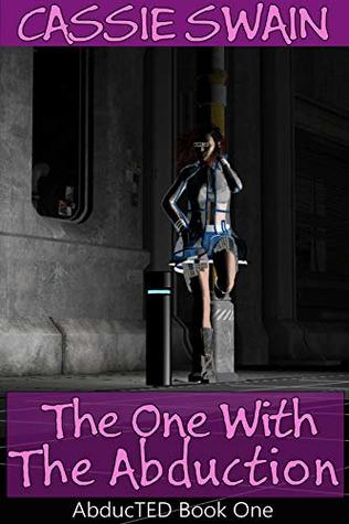 The One With the Abduction (AbducTED - A Space Harem Adventure Book 1)